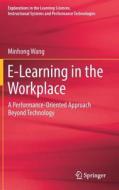 E-Learning in the Workplace di Minhong Wang edito da Springer International Publishing