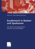Kundenwert in Banken und Sparkassen di Michael Semmler, Werner Thum edito da Gabler Verlag