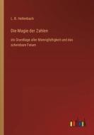 Die Magie der Zahlen di L. B. Hellenbach edito da Outlook Verlag
