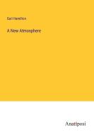 A New Atmosphere di Gail Hamilton edito da Anatiposi Verlag