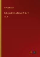 Entranced with a Dream: A Novel di Richard Rowlatt edito da Outlook Verlag