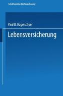 Lebensversicherung di Paul B. Hagelschuer edito da Gabler Verlag