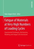 Fatigue of Materials at Very High Numbers of Loading Cycles edito da Springer Fachmedien Wiesbaden