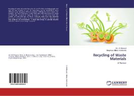 Recycling of Waste Materials di Ali I. Al-Mosawi, Shaymaa Abbas Abdulsada edito da LAP Lambert Academic Publishing
