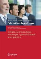 Fehlzeiten-report 2014 edito da Springer-verlag Berlin And Heidelberg Gmbh & Co. Kg