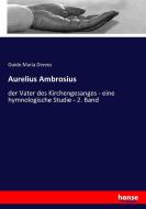 Aurelius Ambrosius di Guido Maria Dreves edito da hansebooks
