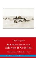 Mit Motorboot und Schlitten in Grönland di Alfred Wegener edito da Books on Demand