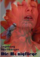 Die Honigfliege di Inge Mistlberger edito da Books on Demand