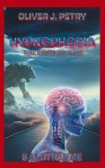 Hypnophobia di Oliver J. Petry edito da Books on Demand