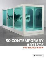 50 Contemporary Artists You Should Know di Christine Weidemann, Brad Finger edito da Prestel