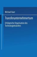 Transferunternehmertum di Michael Auer edito da Deutscher Universitätsverlag