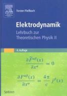 Elektrodynamik: Lehrbuch Zur Theoretischen Physik II di Torsten Fliebach edito da Spektrum Akademischer Verlag