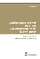 Querkraftwiderstand von Stahl- und Spannbetonträgern mit dünnen Stegen di Eckart Hars edito da Südwestdeutscher Verlag für Hochschulschriften AG  Co. KG