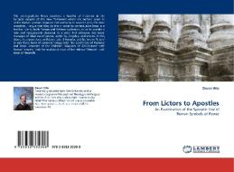 From Lictors to Apostles di Devan Hite edito da LAP Lambert Acad. Publ.