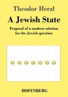A Jewish State di Theodor Herzl edito da Hofenberg