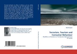Terrorism, Tourism and Consumer Behaviour di David Capper edito da LAP Lambert Acad. Publ.