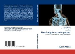 New insights on osteoporosis di Hanaa Ahmed, Gamal A Elmegeed, Enas Elhady edito da LAP Lambert Acad. Publ.