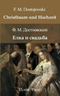 Christbaum und Hochzeit di F. M. Dostojewski edito da Europäischer Hochschulverlag