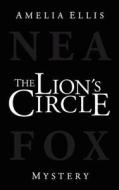 The Lion's Circle di Amelia Ellis edito da Npi