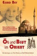 Öl und Blut im Orient di Essad Bey edito da Maurer, Hans-Jürgen