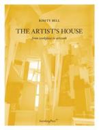 Kirsty Bell - The Artist's House di Kristy Bell edito da Sternberg Press