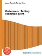 Cretaceous Tertiary Extinction Event di Jesse Russell, Ronald Cohn edito da Book On Demand Ltd.