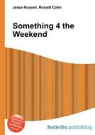 Something 4 The Weekend edito da Book On Demand Ltd.
