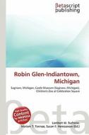 Robin Glen-Indiantown, Michigan edito da Betascript Publishing