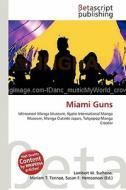 Miami Guns edito da Betascript Publishing