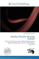 Golden Needle Sewing School edito da Ceed Publishing