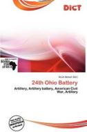 24th Ohio Battery edito da Dict
