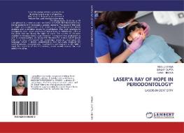 LASER"A RAY OF HOPE IN PERIODONTOLOGY" di Neelu Verma, Sanjay Gupta, Sanat Mishra edito da LAP Lambert Academic Publishing