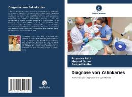 Diagnose von Zahnkaries di Priyanka Patil edito da Verlag Unser Wissen