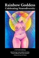 Rainbow Goddess di Kay Louise Aldred, Trista Hendren edito da Girl God Books