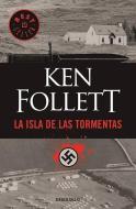 La Isla de Las Tormentas / Eye of the Needle di Ken Follett edito da DEBOLSILLO