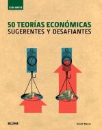 50 Teorias Economicas: Sugerentes y Desafiantes di Donald Marron edito da Blume