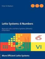 Lotto Systems: 6 Numbers di Peter B. Madsen edito da Books on Demand