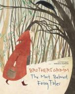 Brothers Grimm: The Most Beloved Fairy Tales edito da WHITE STAR PUBL