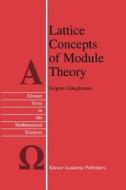 Lattice Concepts of Module Theory di Grigore Calugareanu edito da Springer Netherlands