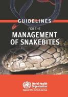 Guidelines for the Management of Snakebites di Who Regional Office for South-East Asia edito da WORLD HEALTH ORGN