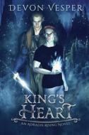 King's Heart di Vesper Devon Vesper edito da Independently Published