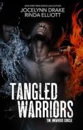 Tangled Warriors di Rinda Elliott, Jocelynn Drake edito da Independently Published