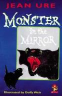 Monster in the Mirror di Jean Ure edito da HARPERCOLLINS 360