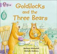 Goldilocks and the three Bears di Barbara Mitchellhill edito da HarperCollins Publishers