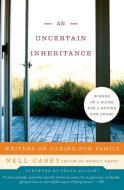 Uncertain Inheritance, An di Nell Casey edito da Harper Perennial