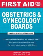First Aid For The Obstetrics And Gynecology Boards di Jeannine Rahimian, Tao Le edito da Mcgraw-hill Education - Europe