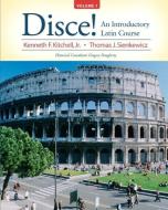 Disce! An Introductory Latin Course, Volume 1 di Kenneth Kitchell, Thomas J. Sienkewicz edito da Pearson Education (US)