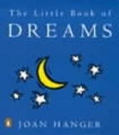 The Little Book Of Dreams di Joan Hanger edito da Penguin Books Ltd