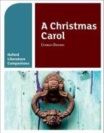 Oxford Literature Companions: A Christmas Carol di Carmel Waldron edito da OUP Oxford