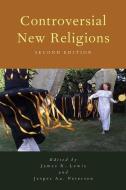 Controversial New Religions di James R. Lewis edito da OXFORD UNIV PR